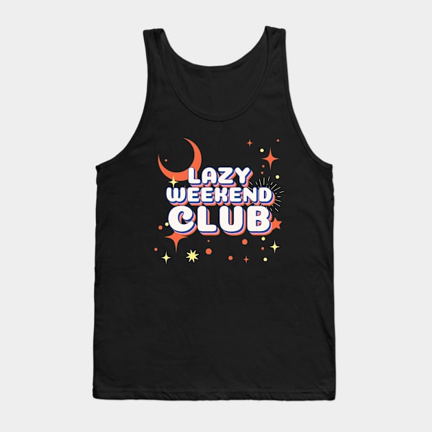 Lazy Weekend Club Tank Top by Teesy